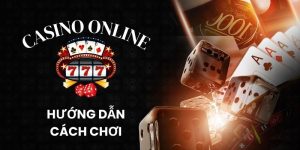 Hướng dẫn nhanh cách mở tài khoản và chơi Casino online