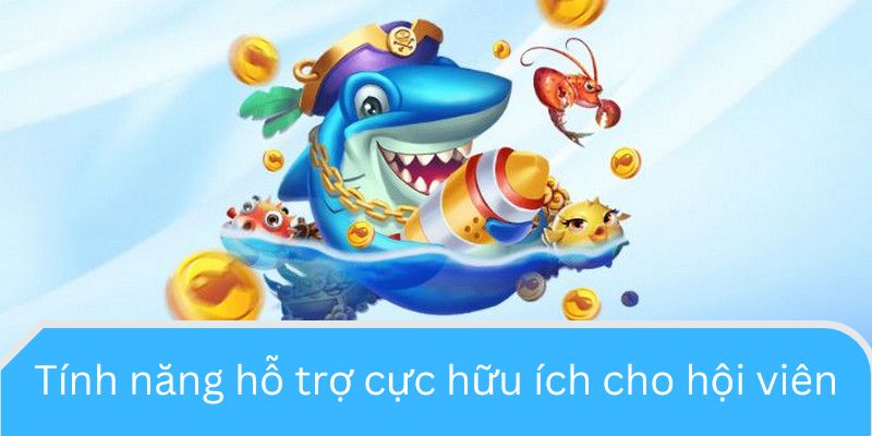 Tính năng hỗ trợ cực hữu ích cho hội viên