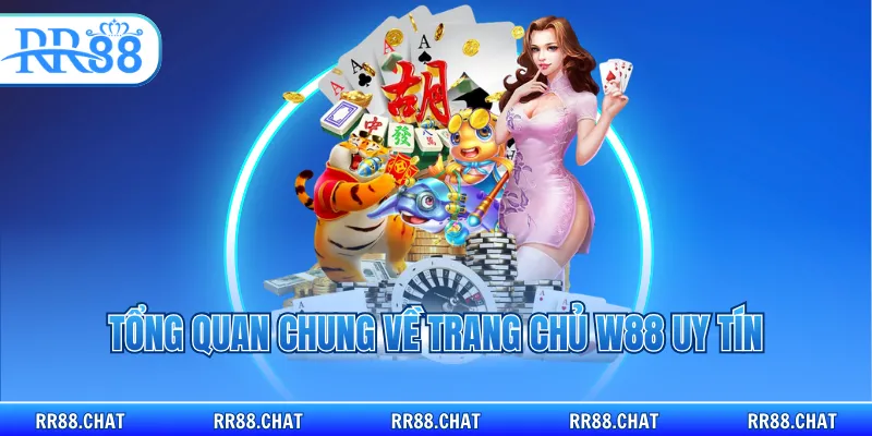Tổng quan chung về trang chủ W88 uy tín